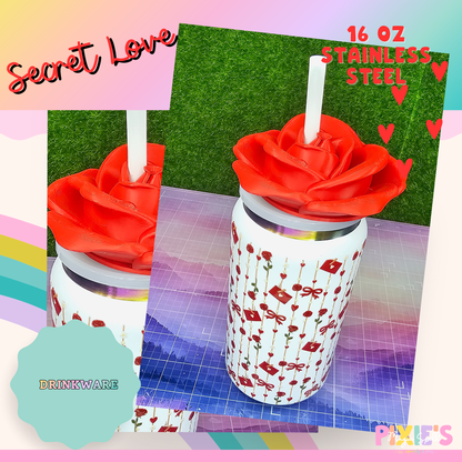 Secret Love 16oz Stainless Steel Cup